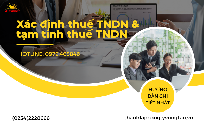 Hướng dẫn chi tiết xác định thuế TNDN và tạm tính thuế TNDN 2023